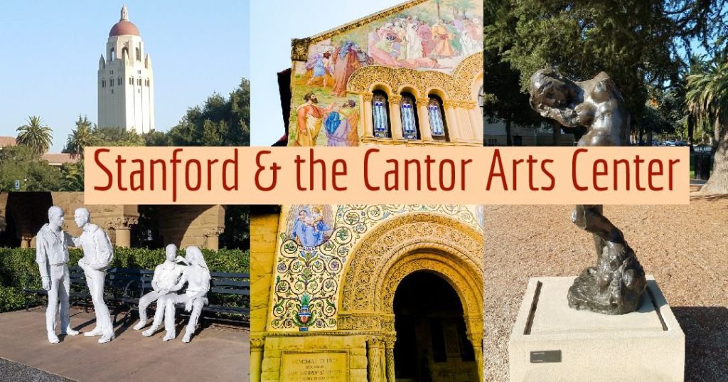 Stanford and The Cantor Arts Center