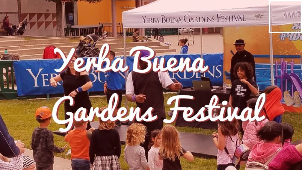 Yerba Beuna Gardens Festival