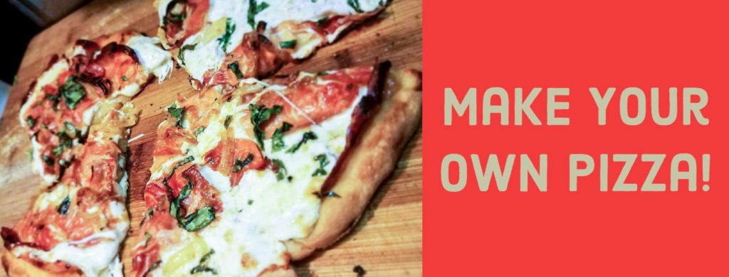 Make-Your-Own Pizza!