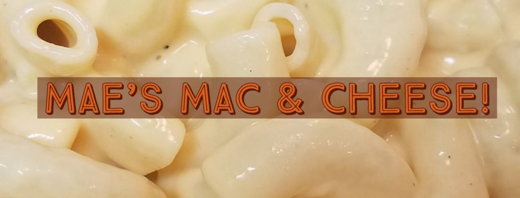 Mae’s Mac and Cheese
