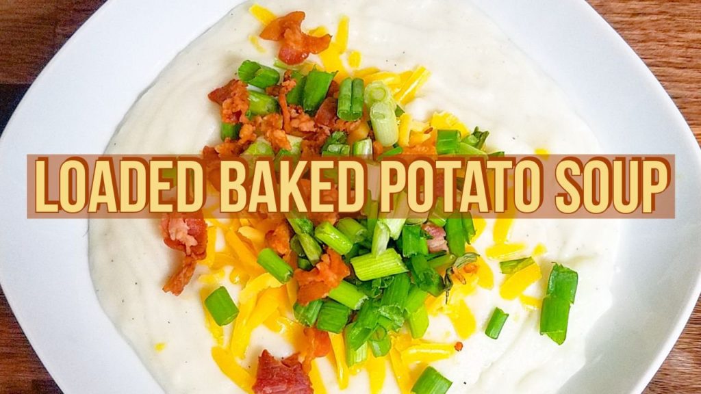 Loaded Baked Potato Soup