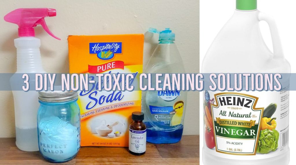 3 DIY Non Toxic Cleaning Solutions