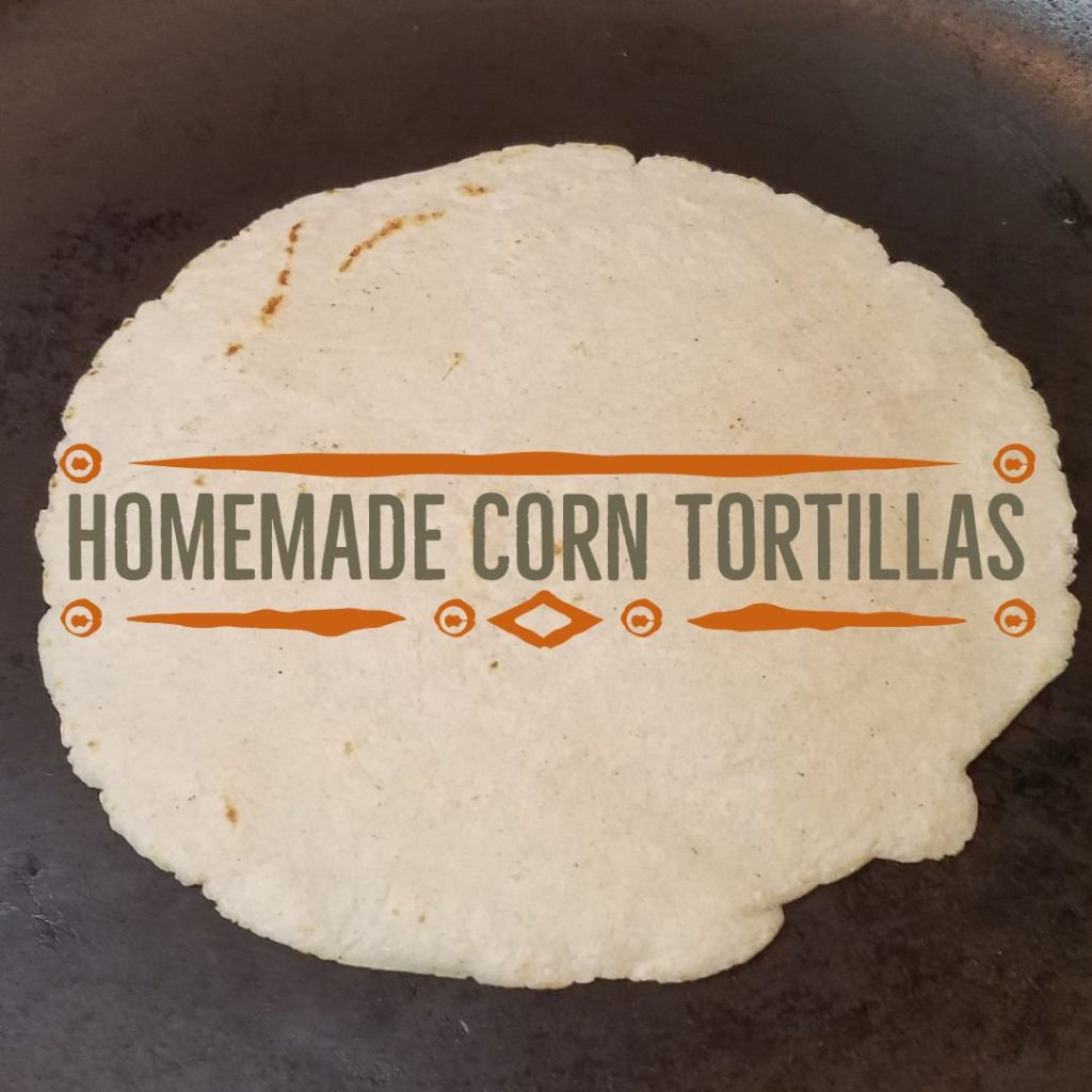 Homemade Corn Tortillas