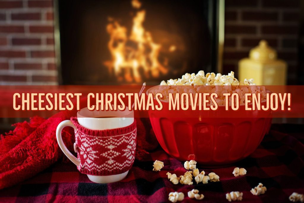 Cheesiest Christmas Movies to Enjoy!